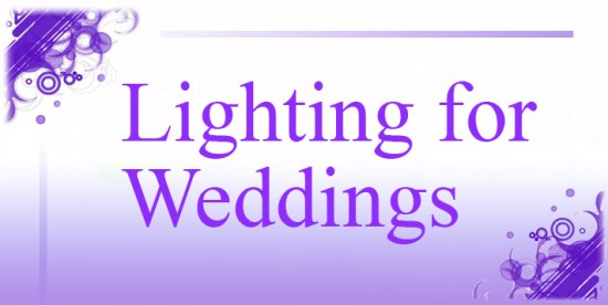 Lighting for Weddings 